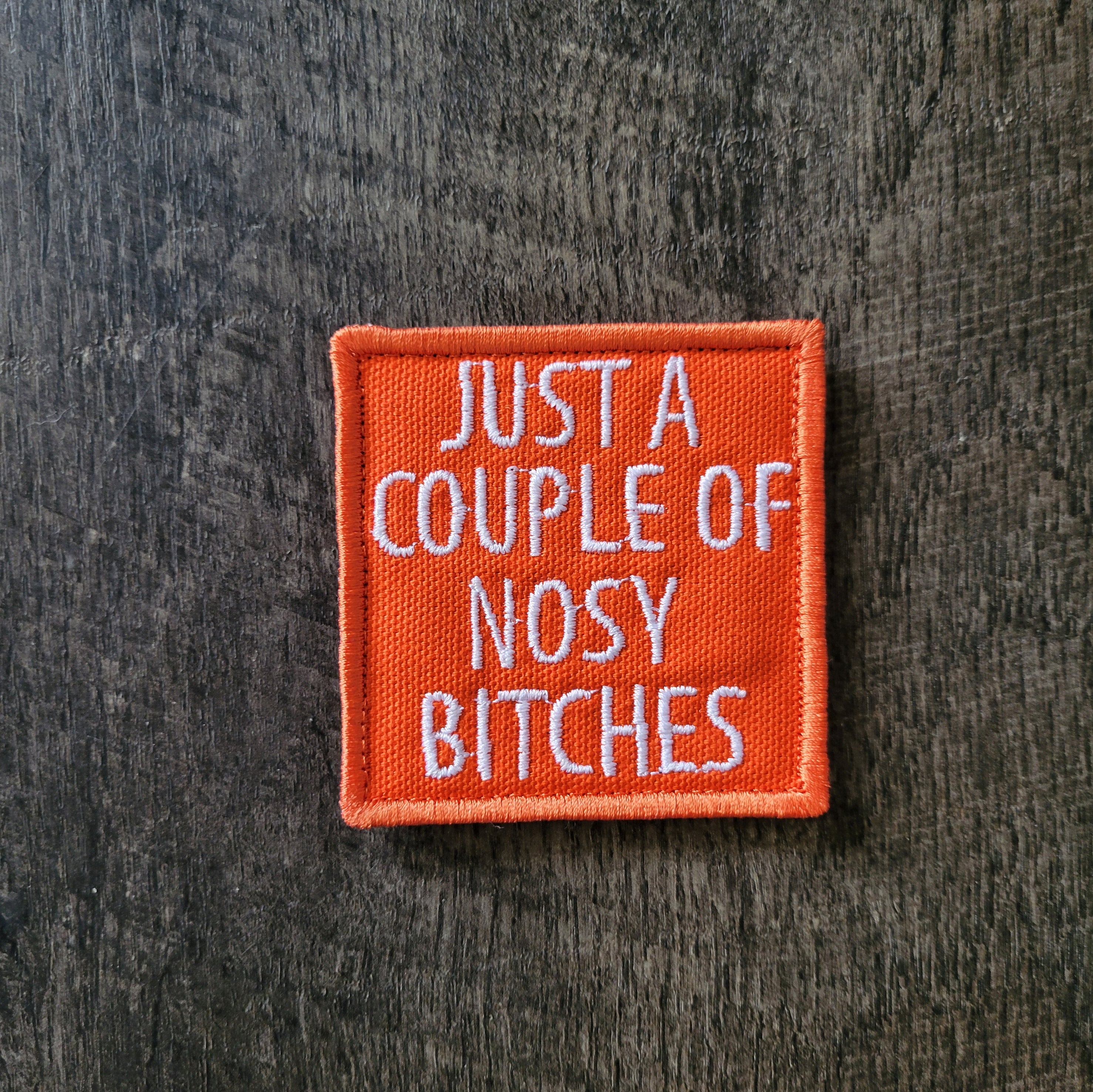 Just A Couple Nosy Bitches - Scent Work Patches