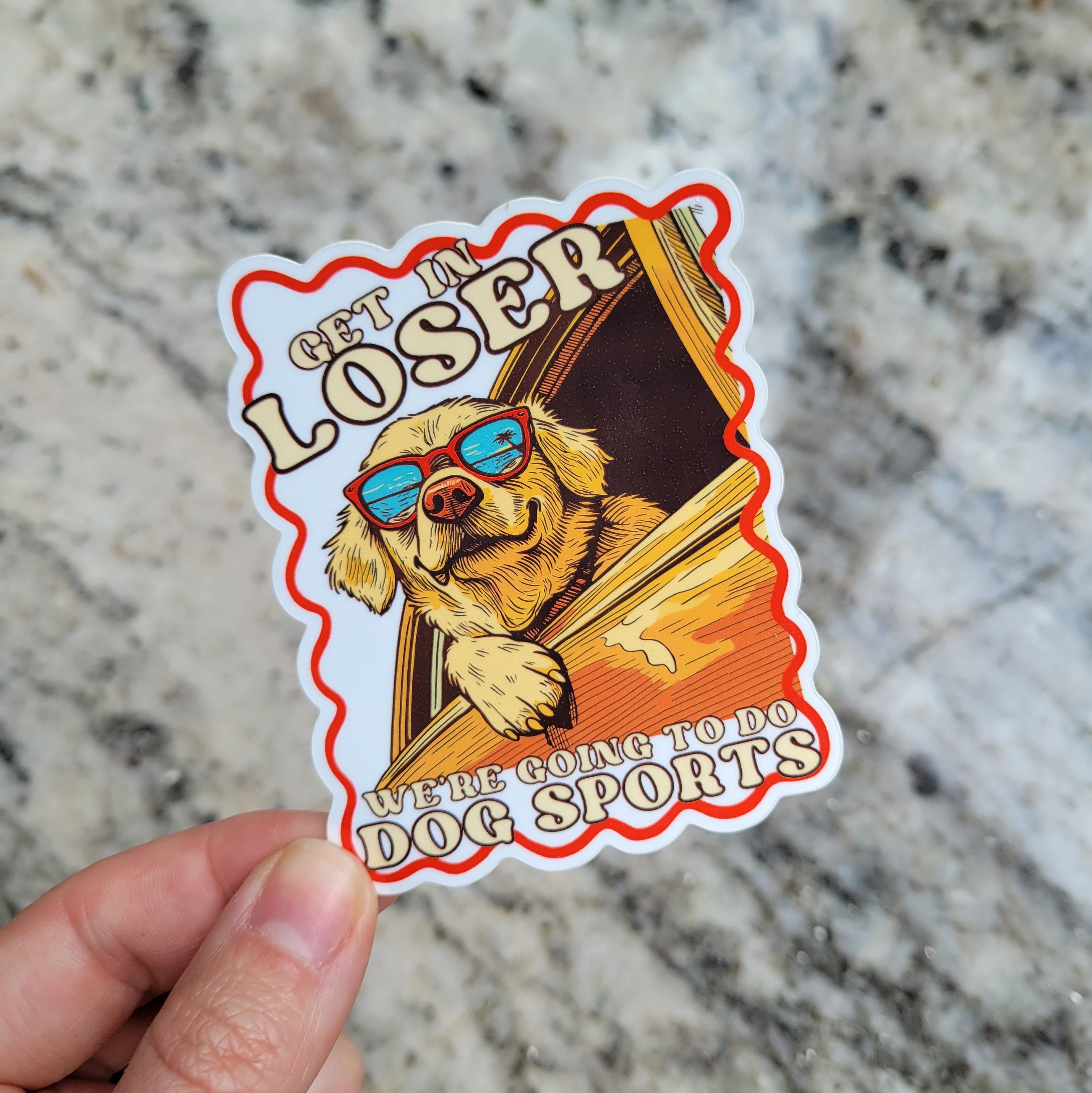 Get In Loser We're Going To Do Dog Sports Sticker