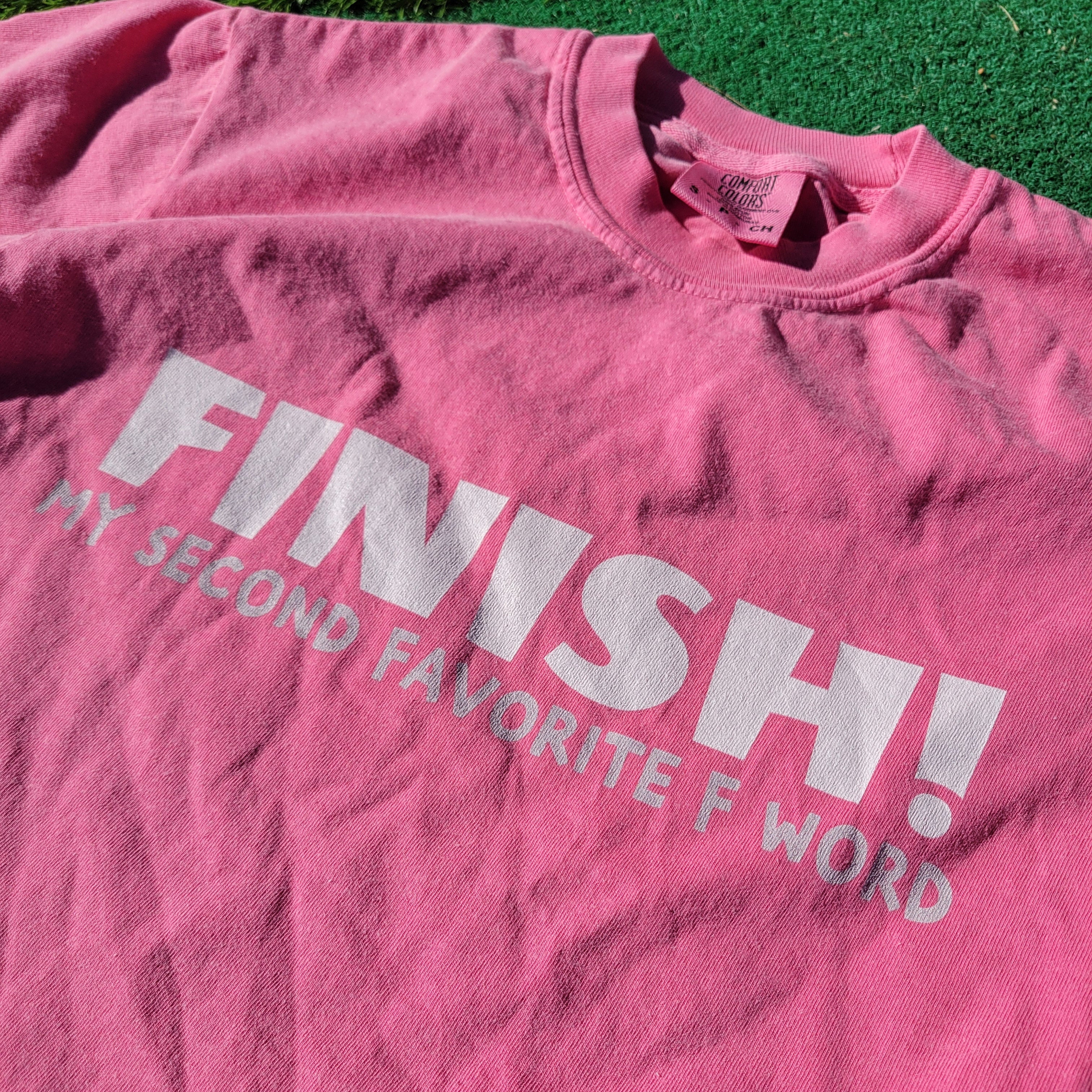 Finish! My Second Favorite F Word - Comfort Colors Unisex garment-dyed heavyweight t-shirt