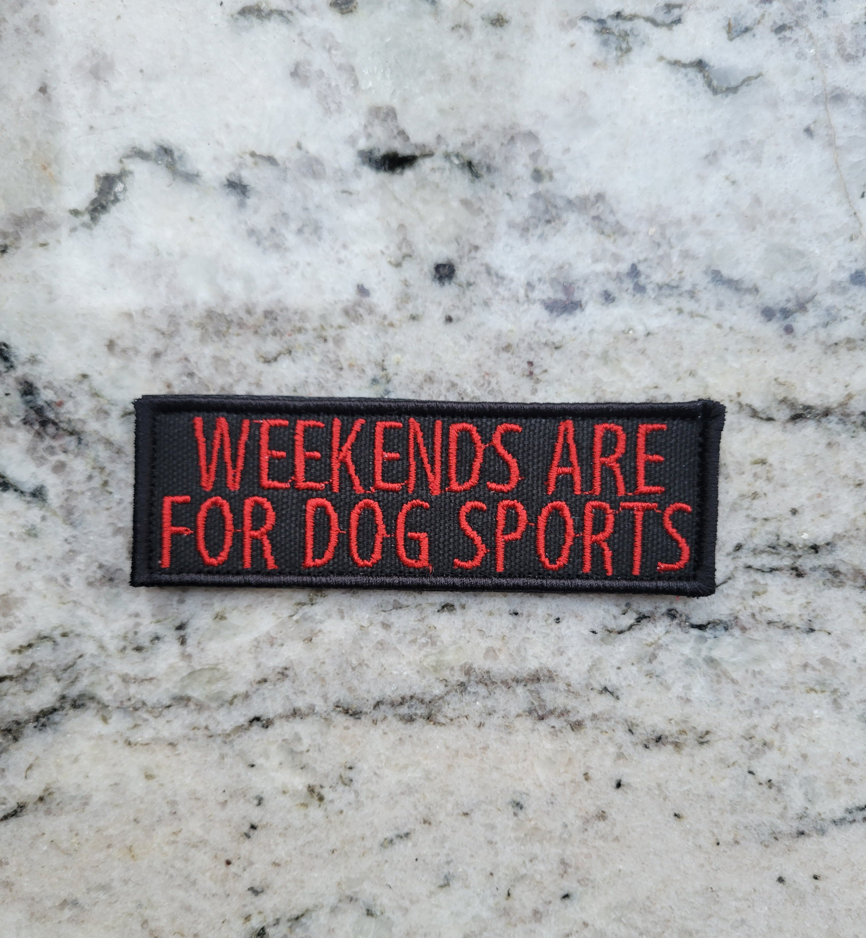 Weekends Are For Dog Sports - Patches
