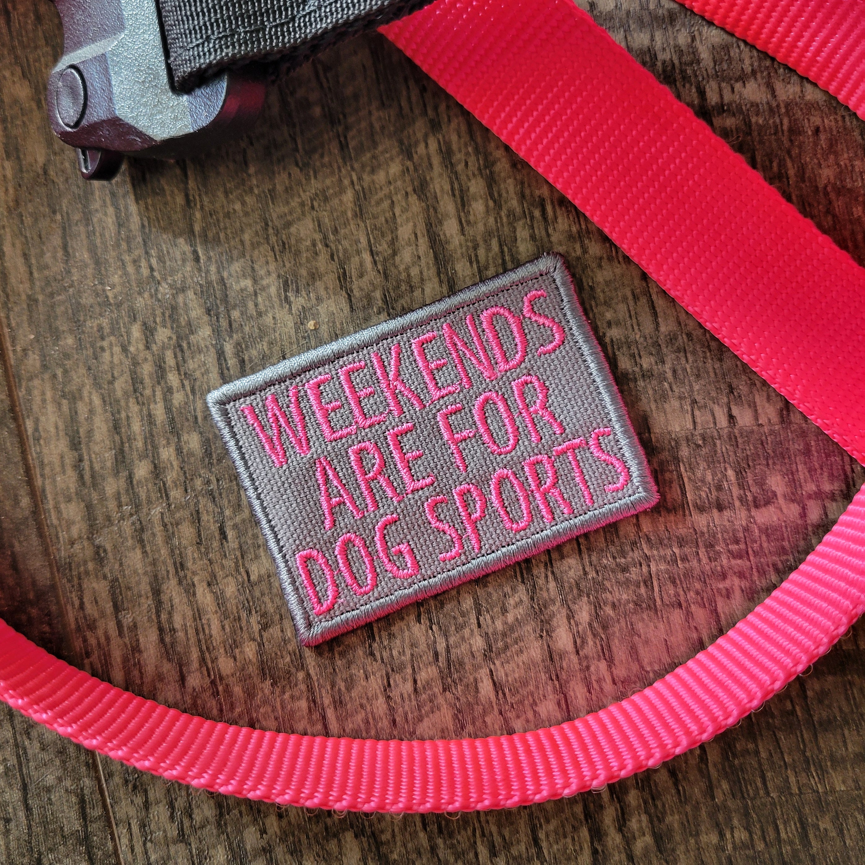 Weekends Are For Dog Sports - Patches