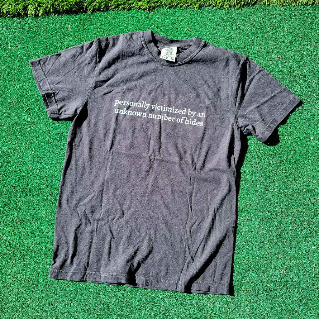Personally Victimized By An Unknown Number of Hides - Comfort Colors Unisex T-shirt